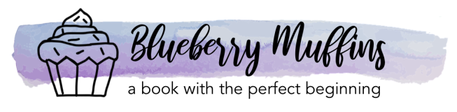 blueberry muffins - a book with the perfect beginning